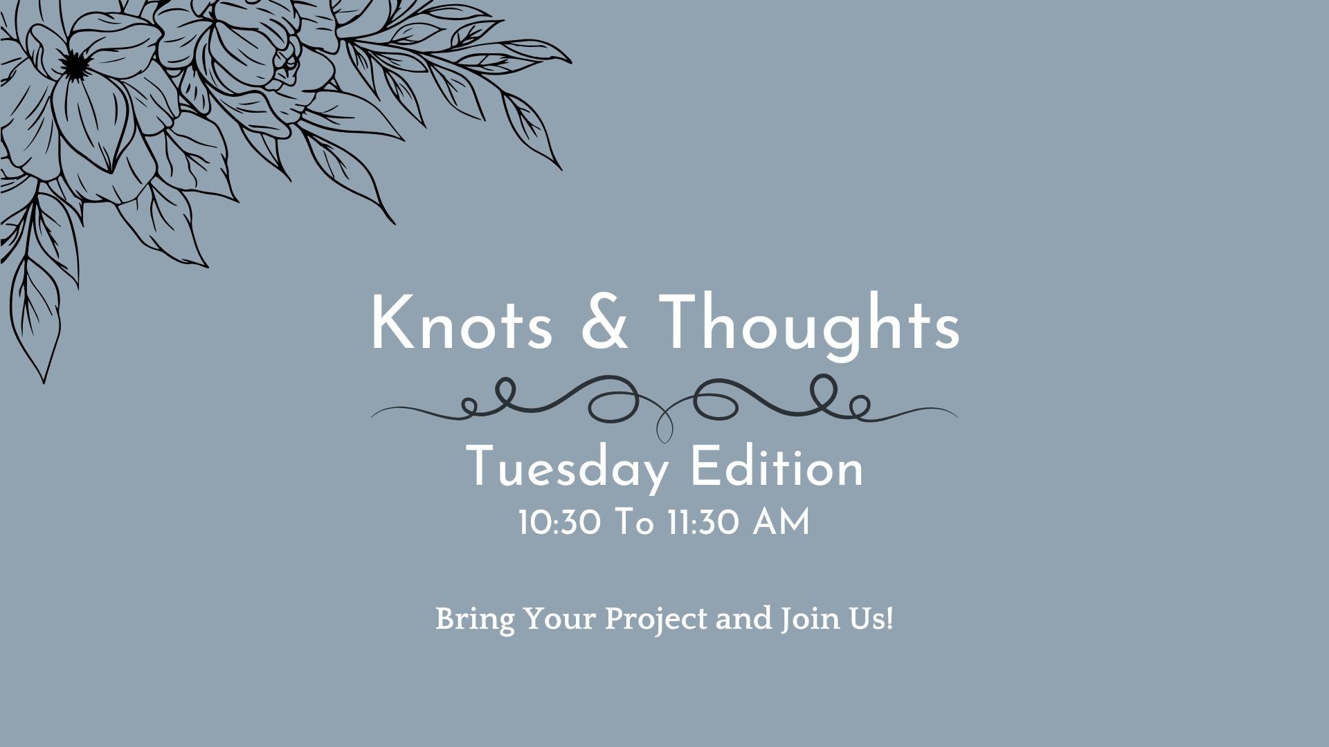 Knots & Thoughts - Tuesday Edition