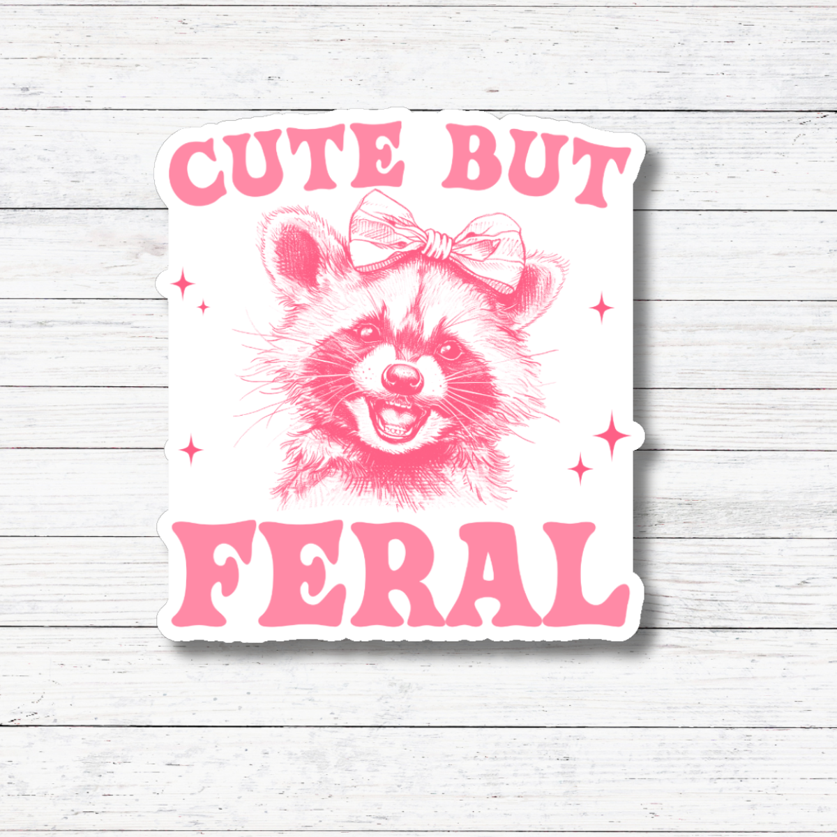 Cute But Feral - Pink Coquette Sticker
