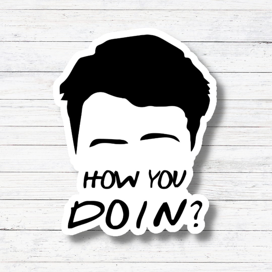 How You Doin- Friends Sticker
