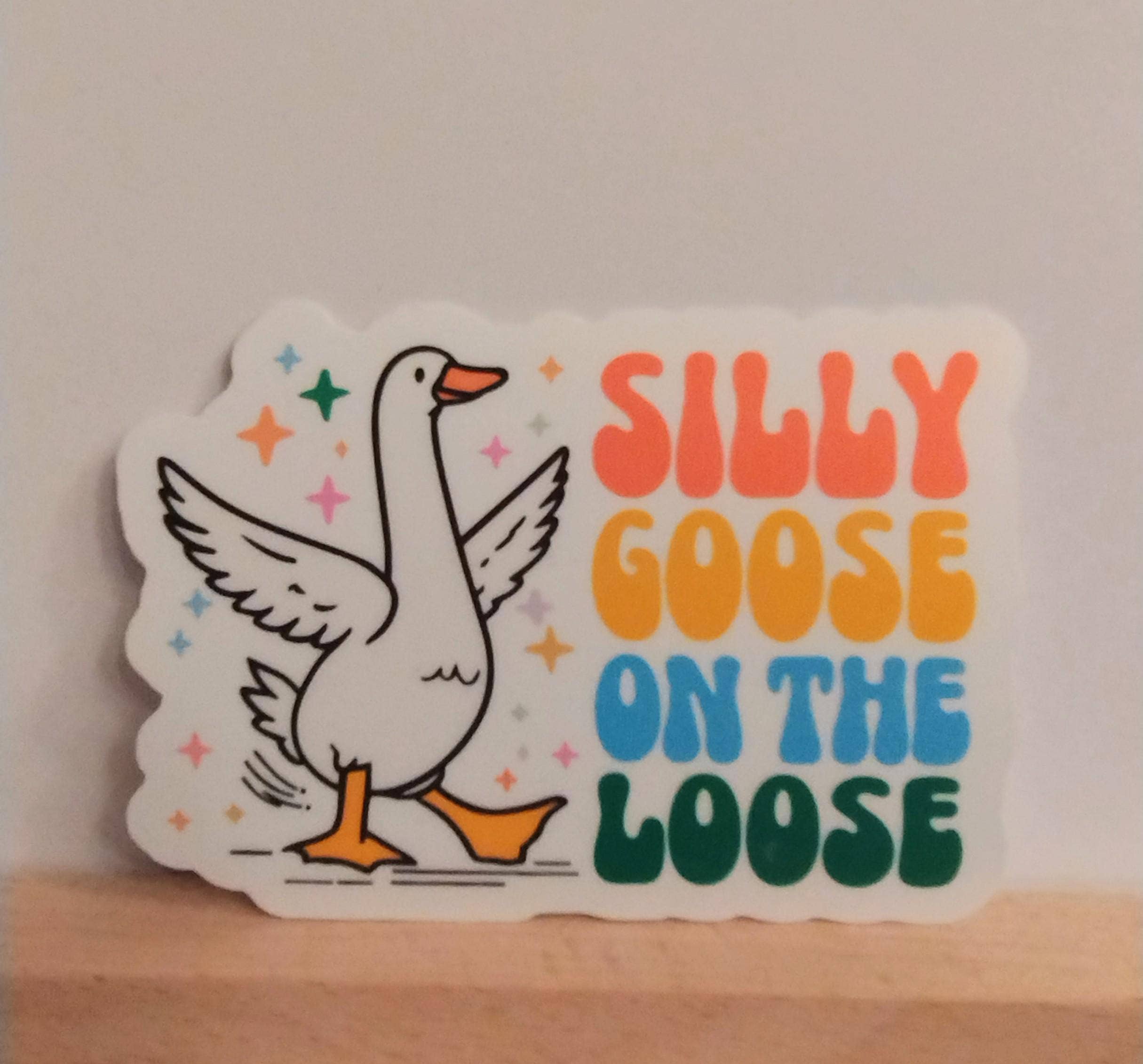 Silly Goose on the Loose Colorful Funny Sticker Decal