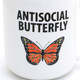 Antisocial Butterfly mug