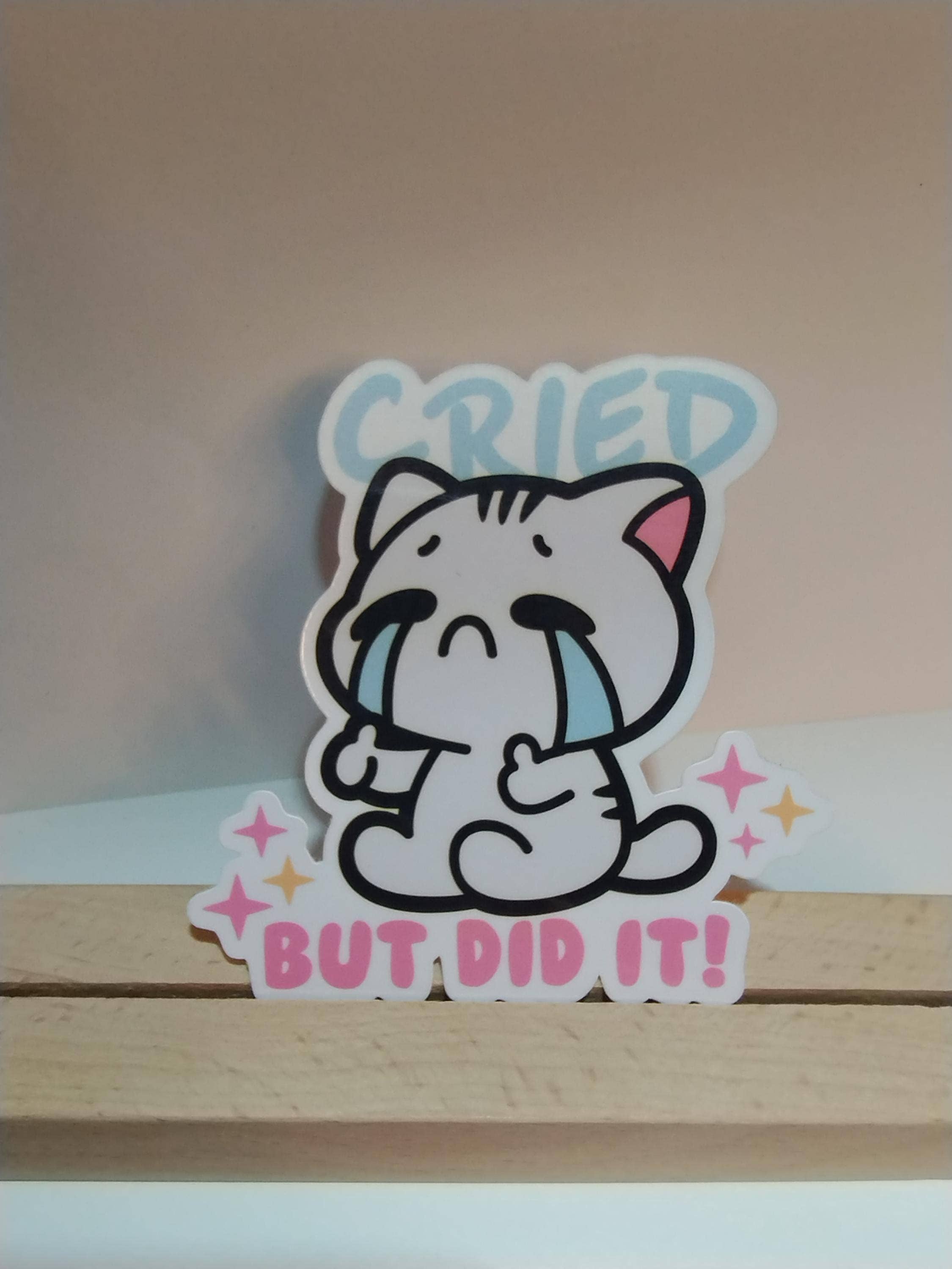 Cried But Did It Funny Cat Anxiety Humor Sticker